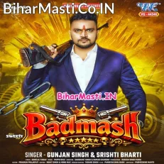 Badmash (Gunjan Singh, Srishti Bharti)