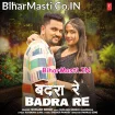 Badra Re (Gunjan Singh)