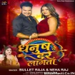 Dhanush Se Dar Lagata (Bullet Raja, Neha Raj)