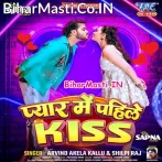 Pyar Me Pahile Kiss Hola (Hit Matter).mp3