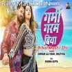 Garmi Garam Biya (Khesari Lal Yadav, Shilpi Raj) Video Song