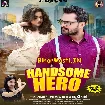 Handsome Hero (Khesari Lal Yadav, Beauty Pandey)