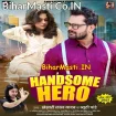 Handsome Hero (Khesari Lal Yadav, Beauty Pandey)