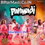 Panwadi - Sunny Sanskari Ki Tulsi Kumari (Khesari Lal Yadav, Masoom Sharma, Nikhita Gandhi)