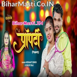 Property (Nishant Singh, Shilpi Raj)