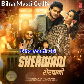 Sherwani (Arvind Akela Kallu, Shilpi Raj)