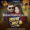 Tala Maar Ke (Pramod Premi Yadav, Khushi Kakkar)